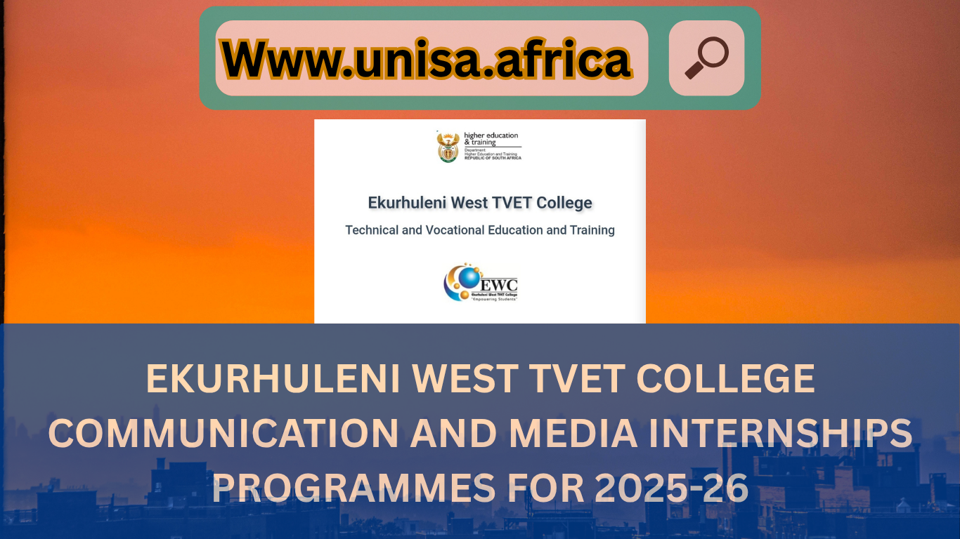 Ekurhuleni West TVET College Communication and Media Internships Programme 2025-26
